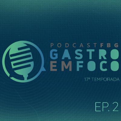 Gastro em Foco | Temp.17 | #02 - Previdência