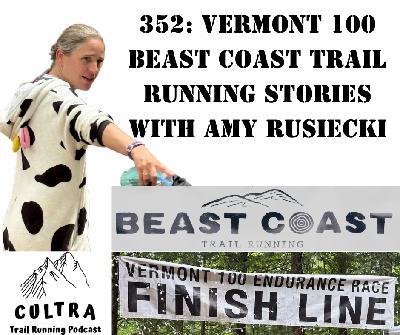 352: Vermont 100 Beast Coast Trail Running Stories with Amy Rusiecki
