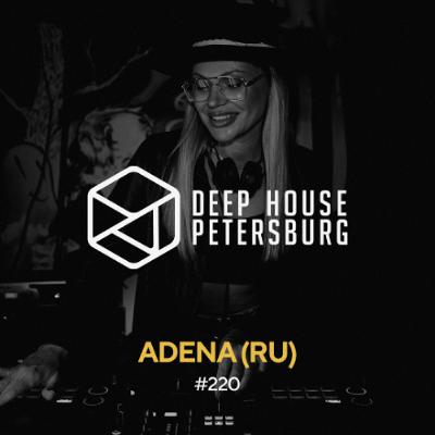 ADENA (RU) - Deep House Petersburg #220 [November 2025]