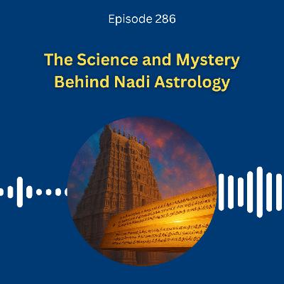 The Science and Mystery Behind Nadi Astrology - Dr. Pillai The Science and Mystery Behind Nadi Astrology - Dr. Pillai
