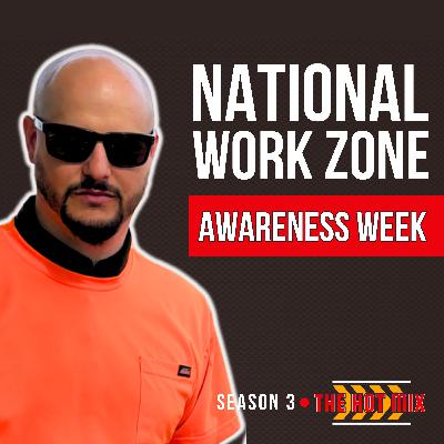 In the Field for National Work Zone Awareness Week
