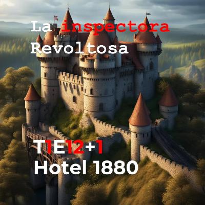 T1E12+1 - El hotel 1880