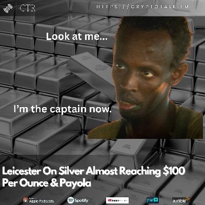 Leicester On #Silver Almost Reaching $100 Per Ounce & Payola Leicester On #Silver Almost Reaching $100 Per Ounce & Payola