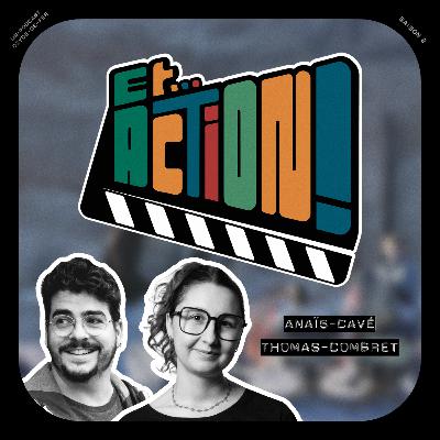 S02 - Ep. 9 - Anaïs Cavé & Thomas Combret,