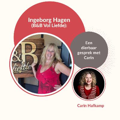 Ingeborg Hagen (B&B Vol Liefde): De ontdekking die mijn leven veranderde (#58)