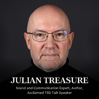 The Most Important Sound in Our Lives - Julian Treasure
