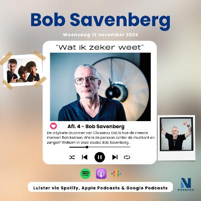 Afl. 4 - Bob Savenberg