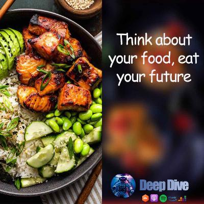 Think about your food, eat your future!