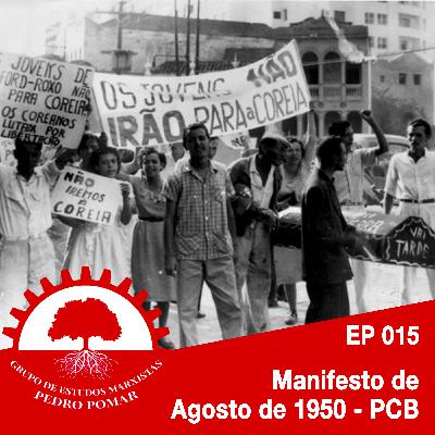 EP 015 - Manifesto de Agosto de 1950
