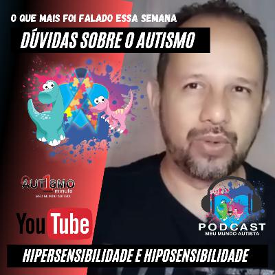 Dúvidas sobre o Autismo 5 - PROCESSAMENTO SENSORIAL
