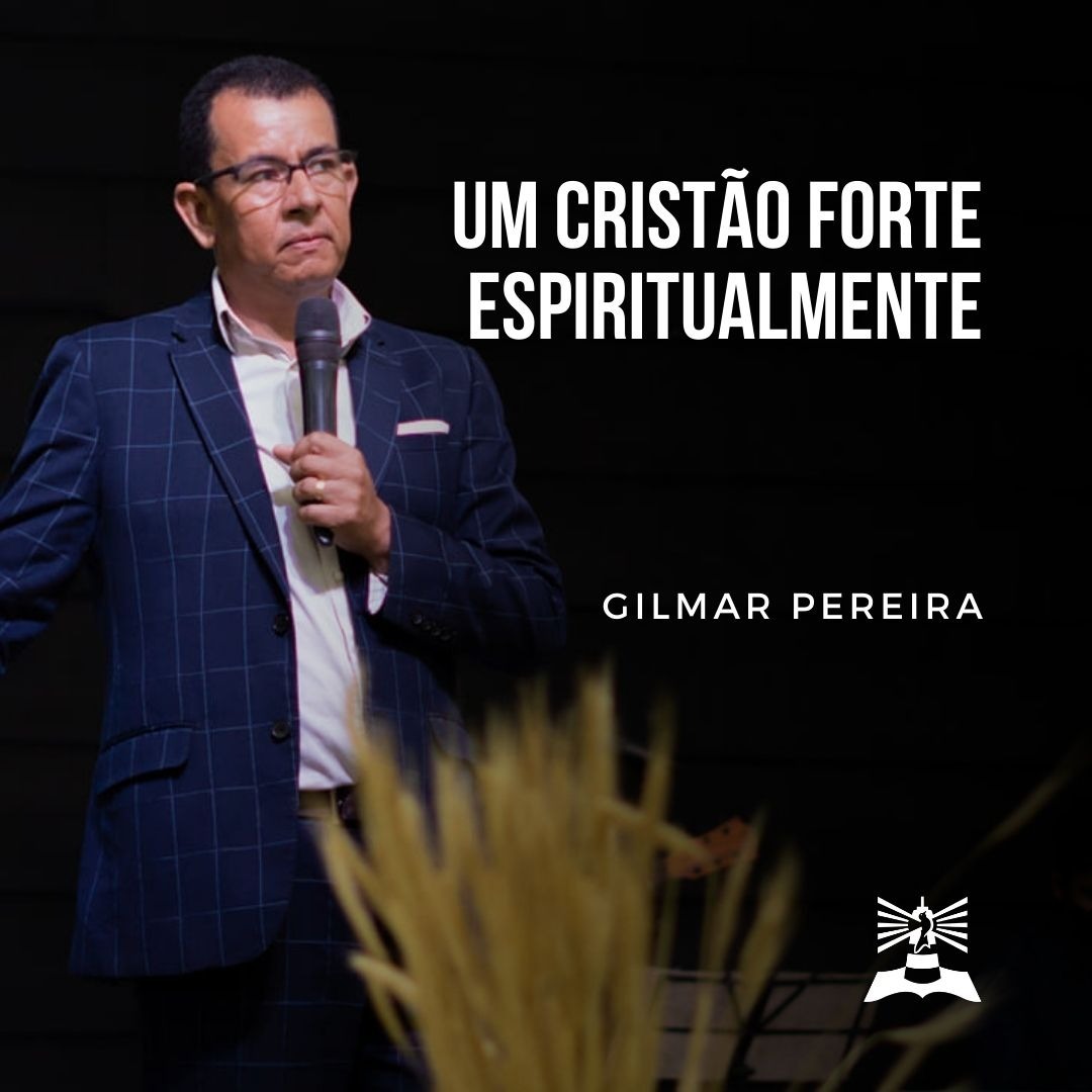 Um Cristão forte Espiritualmente l Gilmar Pereira episode artwork