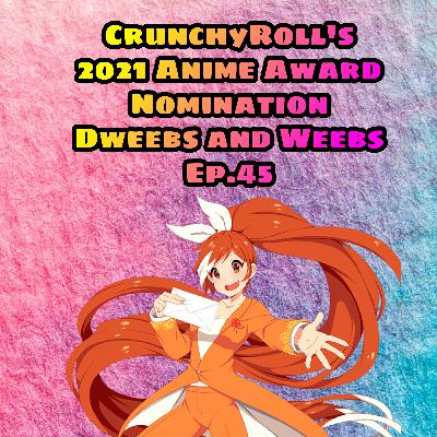 Crunchyroll's 2021 Anime Award Nomination Crunchyroll's 2021 Anime Award Nomination