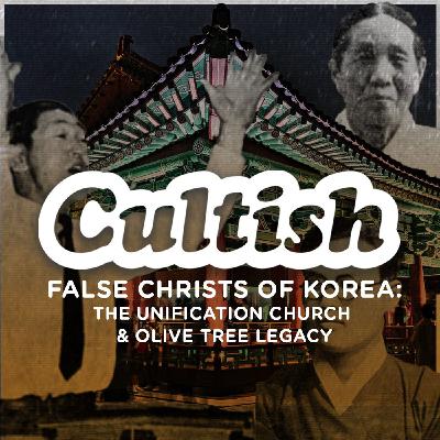 False Christs of Korea: The Unification Church & Olive Tree Legacy