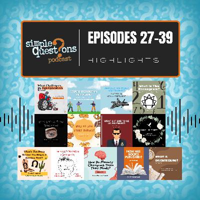 Episodes 27-39: Highlights