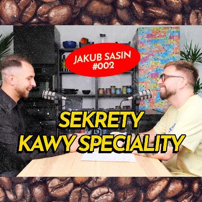 ODKRYWAMY SEKRETY KAWY SPECIALITY - JAKUB SASIN