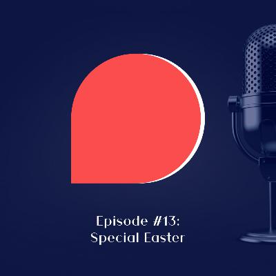 #13 - Special Easter