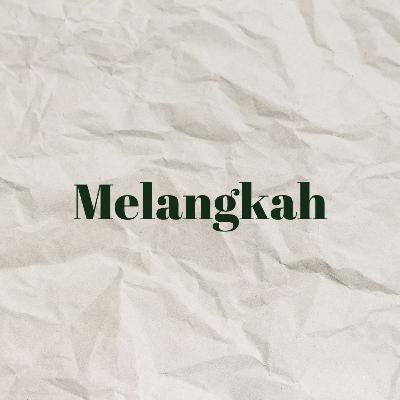 11. terus "Melangkah" adalah pilihan 11. terus "Melangkah" adalah pilihan