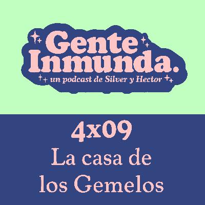 4x09 - La casa de los Gemelos 4x09 - La casa de los Gemelos