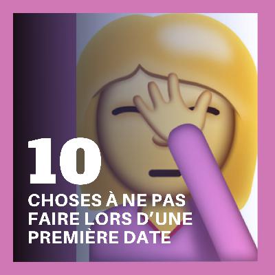10 choses à ne pas faire lors d’une première date