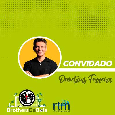 Convidado: Demetrios Ferreira