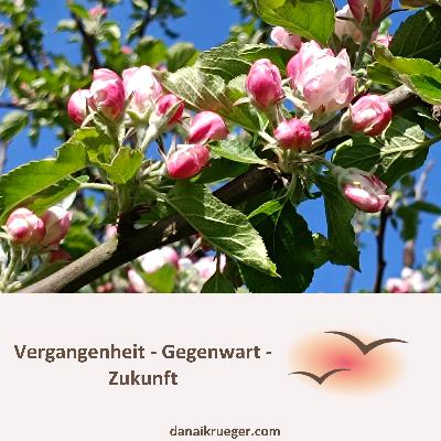 #13 Vergangenheit – Gegenwart - Zukunft