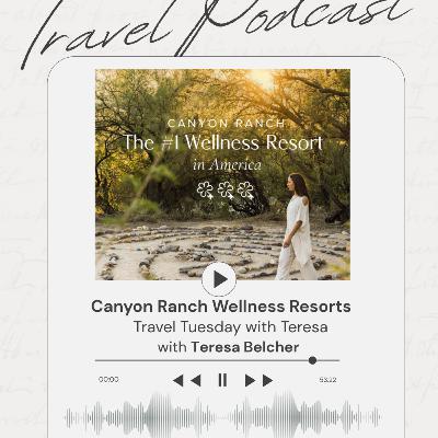 Canyon Ranch Wellness Resorts | Travel Tuesday with Teresa Canyon Ranch Wellness Resorts | Travel Tuesday with Teresa