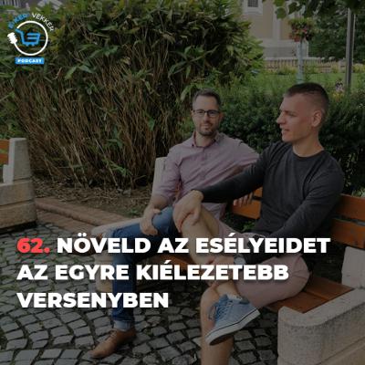 62. Növeld az esélyeidet az egyre kiélezetebb versenyben