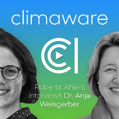 #24 Dr. Anja Weisgerber: Macht die CDU/CSU nun Ernst beim Thema Klima?