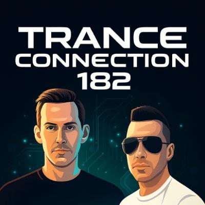 Nucrise & Mr. Trancetive - Trance Connection 182 [Afterhours.FM 06-09-2025]