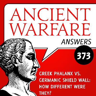 AWA373 - Greek phalanx vs. Germanic shield wall: how different were they?