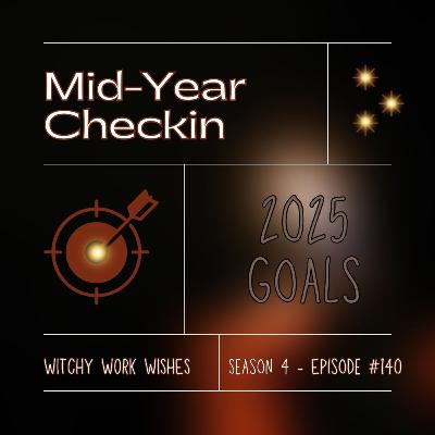 Mid-year Check In - 2025 Goals