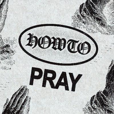 "How to Pray" Pastor Cliff