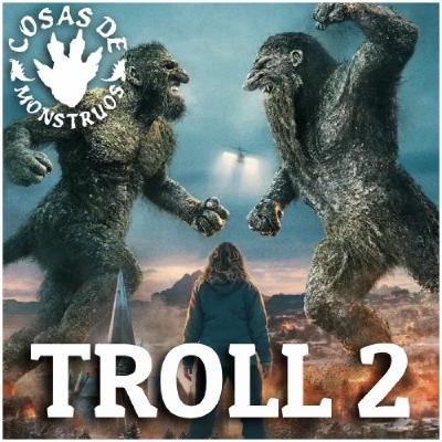 Troll2 (2025) en CdM 102