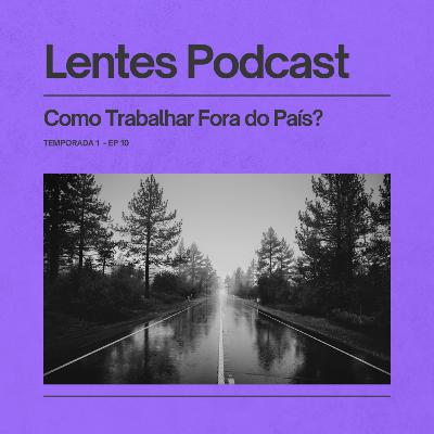 #10 - Como Trabalhar Fora do País? #10 - Como Trabalhar Fora do País?