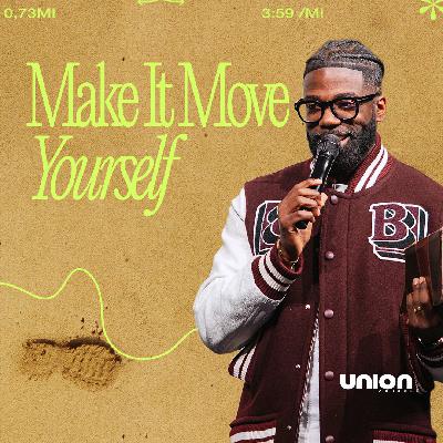 Make It Move Yourself | Pastor Stephen Chandler Make It Move Yourself | Pastor Stephen Chandler