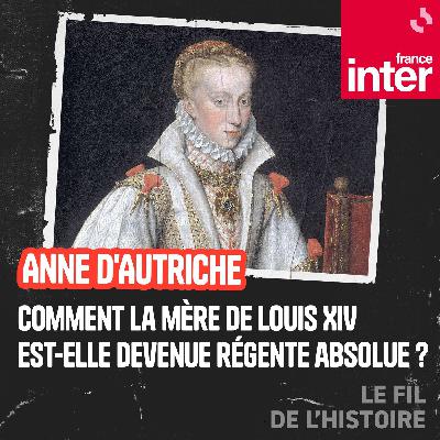 Anne d’Autriche, comment la mère de Louis XIV est-elle devenue régente absolue ? 1/5 : Le mariage d’une princesse espagnole Anne d’Autriche, comment la mère de Louis XIV est-elle devenue régente absolue ? 1/5 : Le mariage d’une princesse espagnole