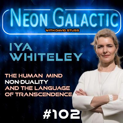 How to transcend materiality — Dr. Iya Whiteley — Neon Galactic