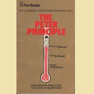 The Peter Principle by Laurence J. Peter