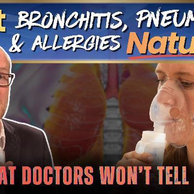 Fight Bronchitis Pneumonia Allergies Naturally