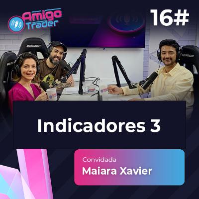 #16 - INDICADORES 3 #amigotraderbr #16 - INDICADORES 3 #amigotraderbr
