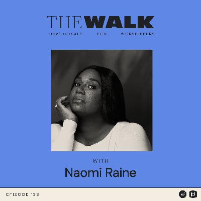 Ep 133: Naomi Raine Devotional: Writing with Purpose, Living with Integrity