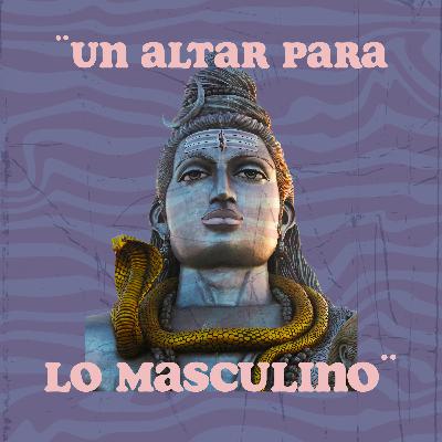 Un altar para lo masculino 🧨🎆