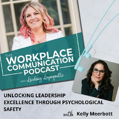 #139 - Unlocking Leadership Excellence through Psychological Safety with Kelly Meerbott