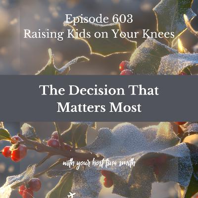 The One Decision That Matters Most