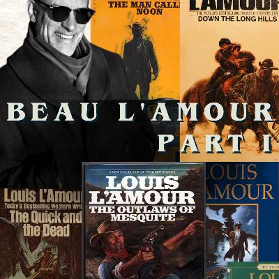 Men's Adventure Fiction Podcast Episode 47: The Legacy of Louis L’Amour | Interview w/ Beau L’Amour