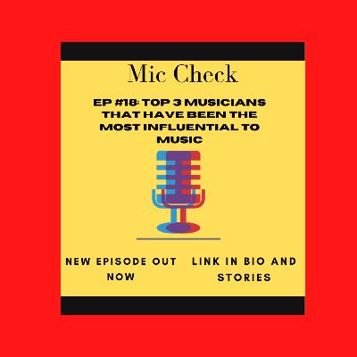 Ep #18:Top 3 Most influential Artists of All Time