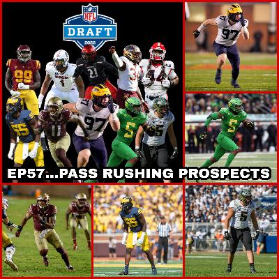 EP57...PASS RUSH PROSPECTS EP57...PASS RUSH PROSPECTS