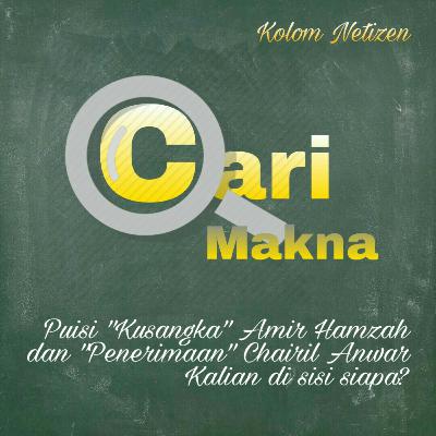 Cari Makna Puisi Kusangka dan Penerimaan. Kalian di Posisi yang Mana?