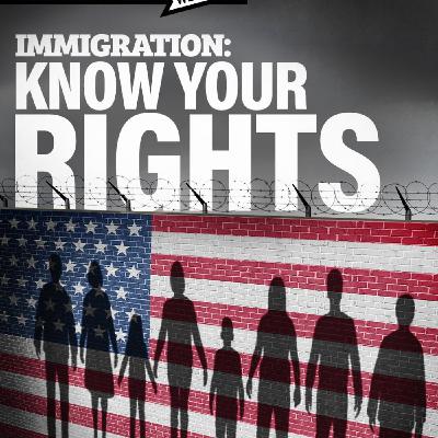 Immigration Know Your Rights