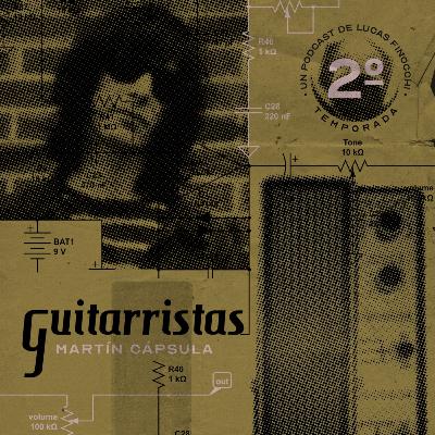 GUITARRISTAS T02E10 MARTIN CAPSULA